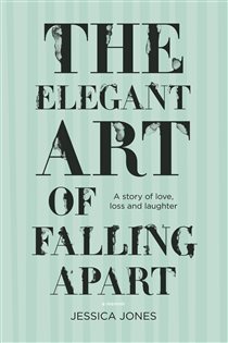 Book cover: The Elegant Art of Falling Apart, by Jessica Jones (preview)
