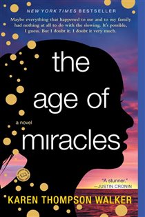 Book cover: The Age of Miracles, by Karen Thompson Walker (preview)