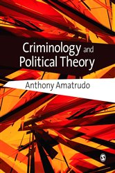 Criminology and Political Theory
