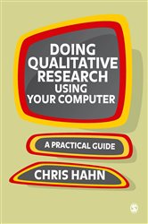 Doing Qualitative Research Using Your Computer: A Practical Guide
