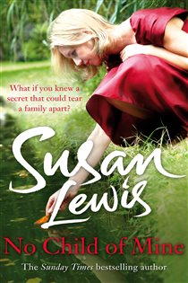 Book cover: No Child of Mine (Book 1 of The No Child of Mine Trilogy) by Susan Lewis (preview)