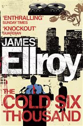 Book cover: The Cold Six Thousand, by James Ellroy (preview)