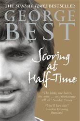 Book cover: Scoring At Half-Time, by George Best (preview)