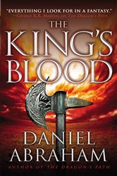 Book cover: The King's Blood (Book 2 of The Dagger and the Coin) by Daniel Abraham (preview)