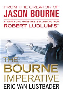 Book cover: Robert Ludlum's (TM) The Bourne Imperative (Book 10 of Jason Bourne Series) by Eric Van Lustbader (preview)