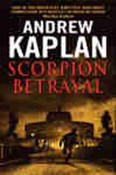 Book cover: Scorpion Betrayal (Book 2 of Scorpion Novels) by Andrew Kaplan (preview)