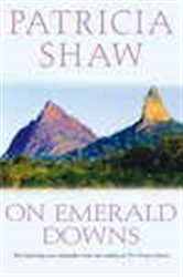 Book cover: On Emerald Downs, by Patricia Shaw (preview)