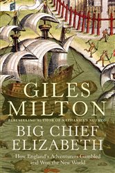 Book cover: Big Chief Elizabeth, by Giles Milton (preview)