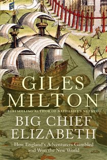 Book cover: Big Chief Elizabeth, by Giles Milton (preview)