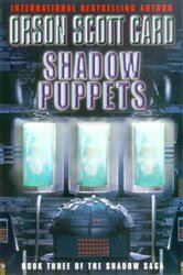 Book cover: Shadow Puppets (Book 3 of Shadow Saga) by Orson Scott Card (preview)