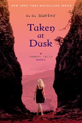 Book cover: Taken at Dusk (Book 3 of A Shadow Falls Novel) by C. C. Hunter (preview)