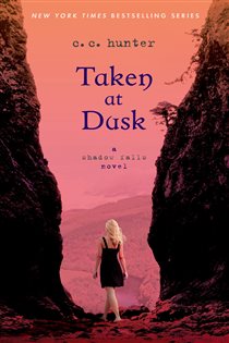 Book cover: Taken at Dusk (Book 3 of A Shadow Falls Novel) by C. C. Hunter (preview)
