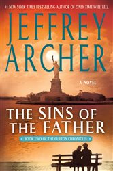 Book cover: The Sins of the Father (Book 2 of The Clifton Chronicles) by Jeffrey Archer (preview)