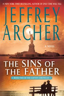 Book cover: The Sins of the Father (Book 2 of The Clifton Chronicles) by Jeffrey Archer (preview)