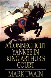 Book cover: A Connecticut Yankee in King Arthur's Court, by Mark Twain (preview)