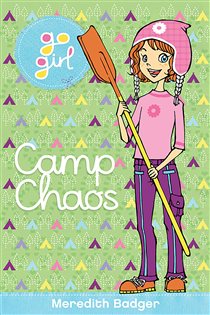Book cover: Go Girl! #5 Camp Chaos, by Meredith Badger (preview)