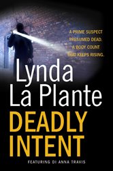 Book cover: Deadly Intent, by Lynda La Plante (preview)