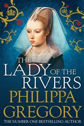 Book cover: The Lady of the Rivers, by Philippa Gregory (preview)