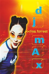 Book cover: DJ Max, by Lisa Forrest (preview)