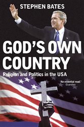 Book cover: God's Own Country, by Stephen Bates (preview)