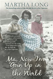Book cover: Ma, Now I'm Goin Up in the World, by Martha Long (preview)