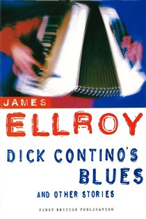 Book cover: Dick Contino's Blues And Other Stories, by James Ellroy (preview)
