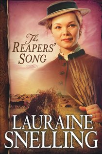 Book cover: The Reapers' Song (Red River of the North Book #4) (Book 4 of Red River of the North) by Lauraine Snelling (preview)