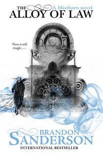 Book cover: The Alloy of Law (Book 4 of MISTBORN) by Brandon Sanderson (preview)