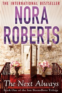 Book cover: The Next Always (Book 1 of Inn at Boonsboro Trilogy) by Nora Roberts (preview)