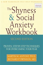 Book cover: The Shyness and Social Anxiety Workbook, by Martin M. Antony (preview)