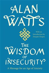 Book cover: The Wisdom of Insecurity, by Alan Watts (preview)