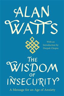Book cover: The Wisdom of Insecurity, by Alan Watts (preview)