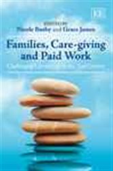 Families, Care-giving and Paid Work: Challenging Labour Law in the 21st Century