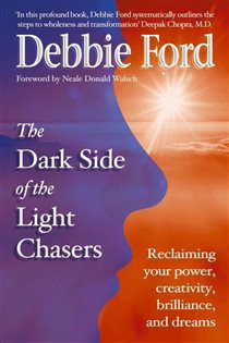 Book cover: Dark Side of the Light Chasers, by Debbie Ford (preview)