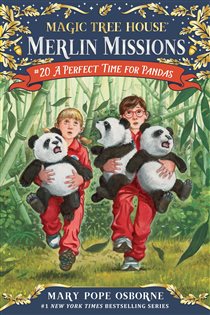 Book cover: A Perfect Time for Pandas (Book 20 of Magic Tree House Merlin Mission) by Mary Pope Osborne (preview)