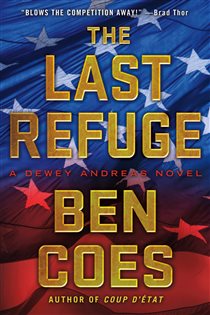 Book cover: The Last Refuge (Book 3 of A Dewey Andreas Novel) by Ben Coes (preview)