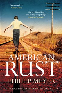 Book cover: American Rust, by Philipp Meyer (preview)