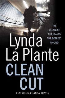 Book cover: Clean Cut, by Lynda La Plante (preview)