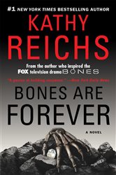 Book cover: Bones Are Forever, by Kathy Reichs (preview)