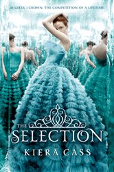 Book cover: The Selection (Book 1 of The Selection) by Kiera Cass (preview)