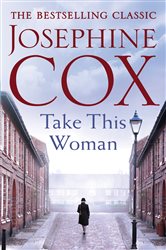 Book cover: Take this Woman, by Josephine Cox (preview)