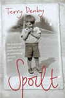 Book cover: Spoilt, by Terry Denby (preview)