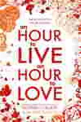 Book cover: An Hour to Live, an Hour to Love, by Kristine Carlson (preview)
