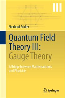 Book cover: Quantum Field Theory III: Gauge Theory, by Eberhard Zeidler (preview)