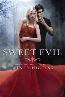 Book cover: Sweet Evil (Book 1 of Sweet Evil) by Wendy Higgins (preview)