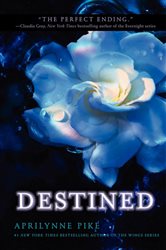 Book cover: Destined (Book 4 of Wings) by Aprilynne Pike (preview)