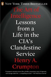 Book cover: The Art of Intelligence, by Henry A. Crumpton (preview)