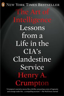 Book cover: The Art of Intelligence, by Henry A. Crumpton (preview)