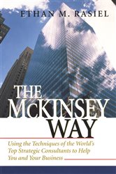 Book cover: The McKinsey Way, by Ethan M. Rasiel (preview)