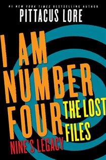 Book cover: I Am Number Four: The Lost Files: Nine's Legacy (Book 2 of Lorien Legacies: The Lost Files) by Pittacus Lore (preview)
